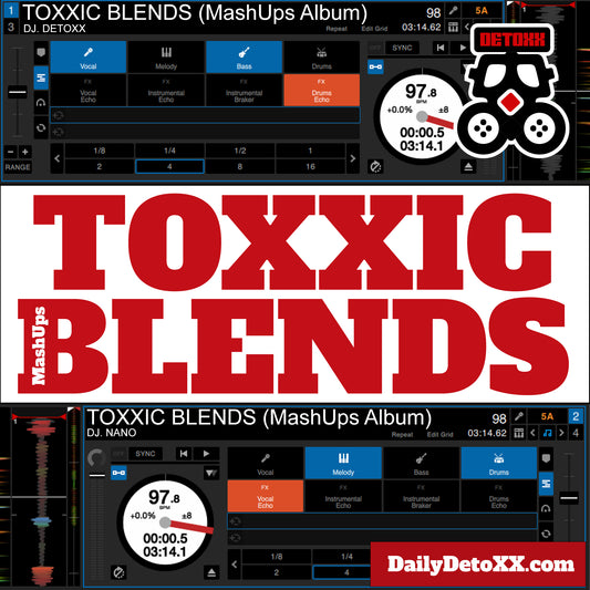 TOXXIC BLENDS - MashUps Album - VOL. 1  (Digital Album)
